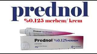 PREDNOL Krem Nedir Niçin Kullanılır Nasıl Kullanılır Yan Etkileri Nelerdir [upl. by Isabella]