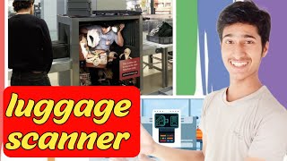 How to luggage scanner machine work Luggage scanner [upl. by Azzil]