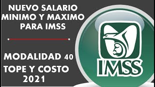 COSTO 2021 MODALIDAD 40 TOPADA  SALARIO MAXIMO Y MINIMO IMSS  UMA 2021 [upl. by Suilmann]