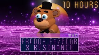 Freddy Fazbear Ur Ur Ur Ur x Resonance 10 Hours [upl. by Eob]