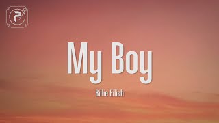 Billie Eilish  my boy Lyrics [upl. by Neda]