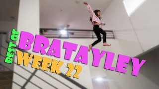 Best of Bratayley WK 22 [upl. by Zanas91]