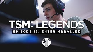 TSM LEGENDS  Season 3 Episode 15  Enter MrRalleZ [upl. by Wendye202]