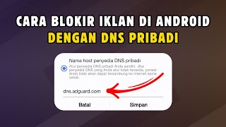 🔥Cara Setting DNS PRIBADI di Android untuk Blokir Iklan [upl. by Bowes]