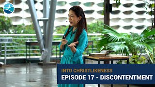 Into Christlikeness Episode 17  Discontentment [upl. by Lemmueu]