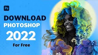 How to download Adode Photoshop 2022  CRACK VERSION  DOWNLOAD WINDOWS [upl. by Tacye]