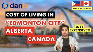 WHATS OUR COST OF LIVING IN CANADA EDMONTON ALBERTA [upl. by Braasch157]