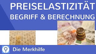 Was ist Preiselastizität amp Berechnung der Preiselastizität  einfach erklärt  WirtschaftBasics 28 [upl. by Atilamrac]