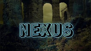 NEXUS [upl. by Lucretia]