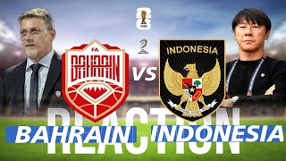 LIVE REACTION BAHRAIN vs INDONESIA  Kualifikasi Piala Dunia Zona Asia [upl. by Hege]