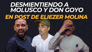 DESMINTIENDO A MOLUSCO Y A DON GOYO SOBRE POST DE ELIEZER MOLINA [upl. by Anida]