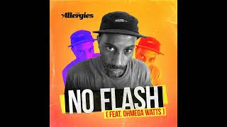 The Allergies  quotNo Flashquot feat Ohmega Watts [upl. by Ahidam]