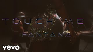 Fantana  Touch Me Official Video [upl. by Wessling]