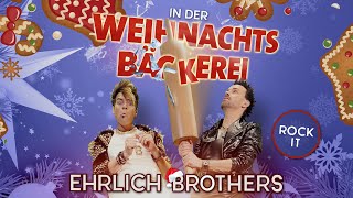 EHRLICH BROTHERS  In der Weihnachtsbäckerei Rock it  Official Music Video [upl. by Nahseez]