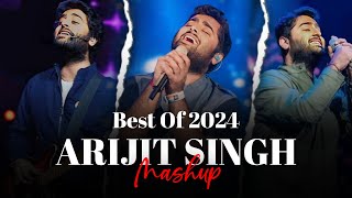 Best Of Arijit Singh 2024  Arijit Singh Hits Songs  Arijit Singh Jukebox Songs  Indian Songs [upl. by Atilem939]