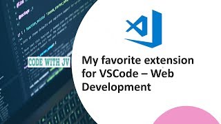 My favorite extensions for Visual Studio Code Web Development [upl. by Eichman]