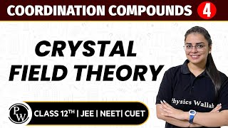 Coordination Compounds 04  Crystal Field Theory  Pure English  12th JEENEETCUET [upl. by Madeleine]