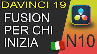 FUSION per chi INIZIA  Davinci Resolve 19 Italiano  N10 [upl. by Nohcim516]