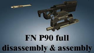 FN P90 full disassembly amp assembly [upl. by Ahseik]