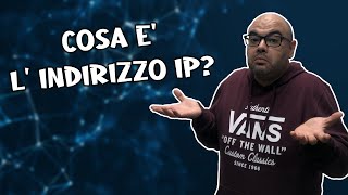 Indirizzo IP  Cosè e come funziona [upl. by Naivart]