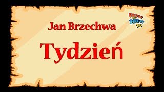 Tydzień  Jan Brzechwa  znane wierszyki dla dzieci czytane do poduszki [upl. by Laundes786]