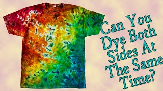 Tie Dye Can You Dye Both Sides At The Same Time [upl. by Botzow]