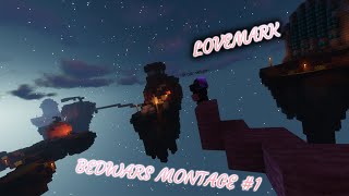 Lovemark  A Bedwars Montage 1 [upl. by Nofpets]