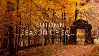 Sacred Season of Autumn [upl. by Aihsoj]