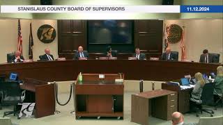 Stanislaus County Board of Supervisors  2024 1112 [upl. by Ybsorc]