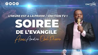 SOIRÉE DE L’ÉVANGILE avec APÔTRE EBEL PIERRE  VENDREDI 26 JANVIER 2024 [upl. by Eidderf]