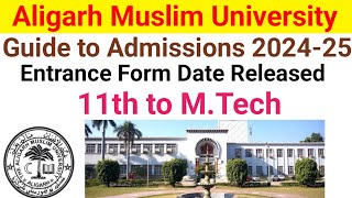 AMU Admission Open 202425  Guide to Admissions  Entrance Test Date Released [upl. by Rett580]