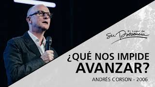 📻 ¿Qué nos impide avanzar Serie Avanza 49  Andrés Corson  30 Abril 2006  Prédicas [upl. by Kong]