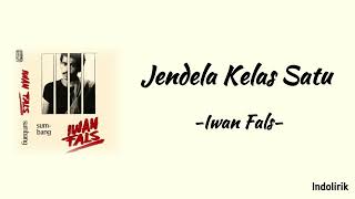 Jendela Kelas Satu  Iwan Fals  Lirik Lagu [upl. by Eimirej]