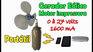 Gerador Eólico 0 à 27 volts com motor de impressora [upl. by Aynekal463]