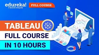 Tableau Full Course 2024 in 10 Hours  Tableau Training for Beginners  Edureka [upl. by Rives752]