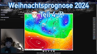 Weihnachtsprognose 2024 Teil 4  Analyse der Wetterkarten wetter [upl. by Callas]