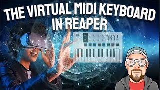 The Virtual MIDI Keyboard in REAPER [upl. by Elyrrad884]