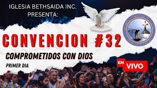 Iglesia Bethsaida Convencion 32  quotComprometidos Con Diosquot [upl. by Nnylacissej]