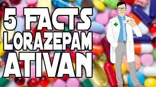 5 FACTS LORAZEPAM ATIVAN [upl. by Estus]