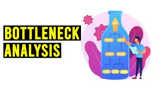 What is Bottleneck Analysis [upl. by Alracal]