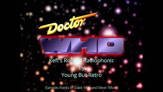 Doctor Who Theme Remix  Keffs Rocked Radiophonic [upl. by Ahtiekal]