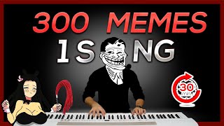 300 MEMES in 1 SONG in 30 minutes [upl. by Naenej]