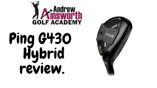 Ping G430 Hybrid review with Andrew Ainsworth [upl. by Eeznyl]