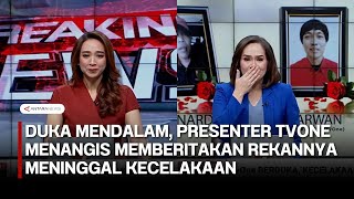 Duka mendalam presenter TvOne menangis memberitakan rekannya meninggal kecelakaan [upl. by Tawney695]