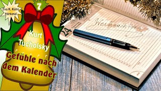 Gefühle nach dem Kalender  von Kurt Tucholsky adventskalender 7dezember [upl. by Sedruol]