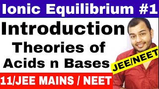 Class 11 chapter 7  Equilibrium  Ionic Equilibrium 01  Theories Of Acids and Bases JEE MAINSNEET [upl. by Pinkerton]