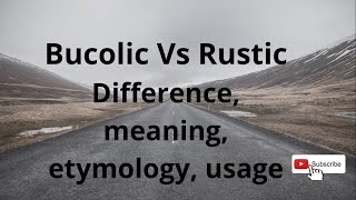 bucolic vs rustic difference meanings and usage [upl. by Ashraf]