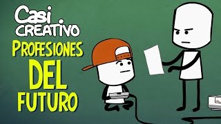 Profesiones del futuro  Casi Creativo [upl. by Adnalro]