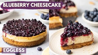 Worlds Best Eggless Cheesecake  Blueberry Cheesecake Recipe  Mothers Day Special [upl. by Eeleimaj85]