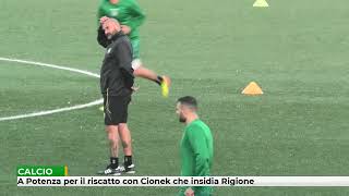 A Potenza per il riscatto con Cionek che insidia Rigione [upl. by Holland421]